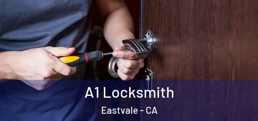  A1 Locksmith Eastvale - CA