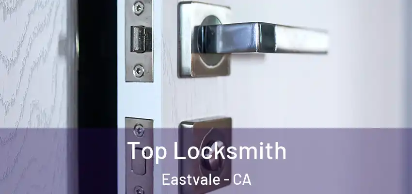  Top Locksmith Eastvale - CA