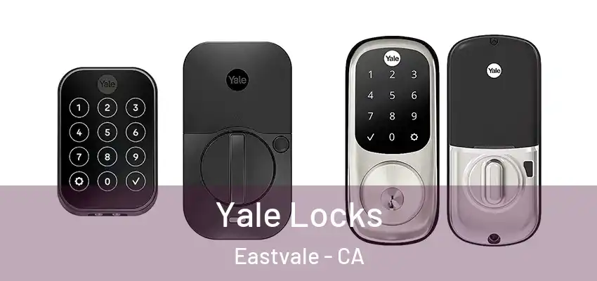  Yale Locks Eastvale - CA